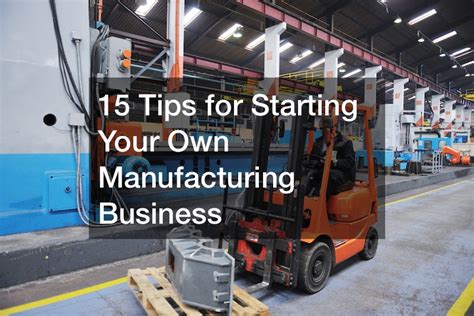 starting your own manufacturing business